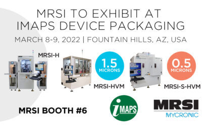Visit MRSI at IMAPS Device Packaging in Arizona